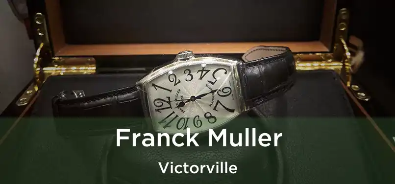  Franck Muller Victorville