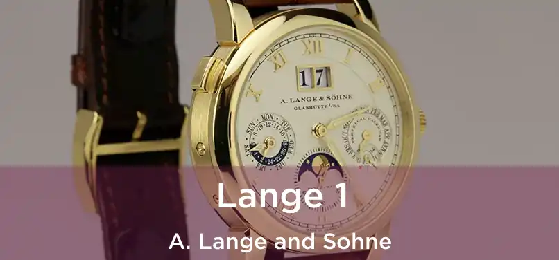  Lange 1 A. Lange and Sohne