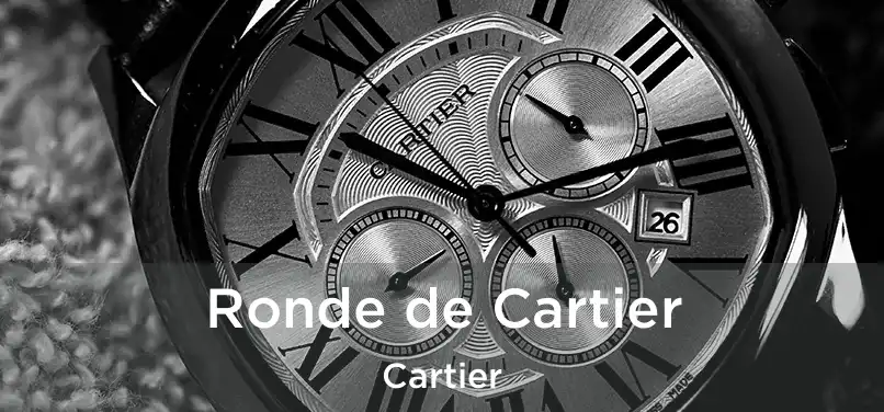  Ronde de Cartier Cartier