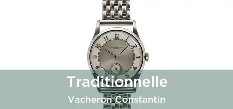  Traditionnelle Vacheron Constantin