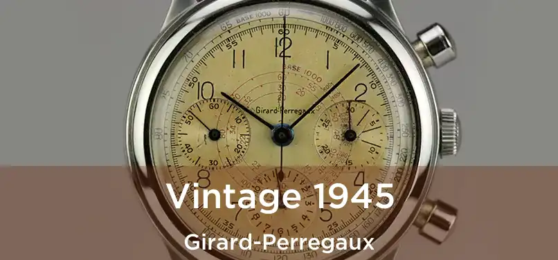  Vintage 1945 Girard-Perregaux
